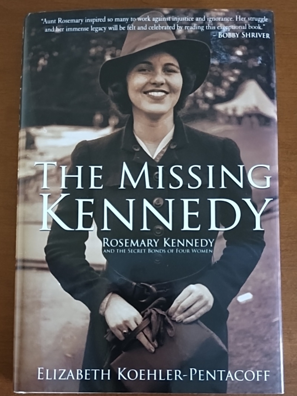 The Missing Kennedy Rosemary Kennedy Elizabeth Koehler-Pentacoff Hardcover